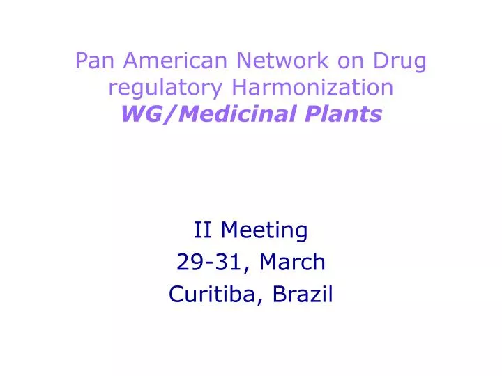 pan american network on drug regulatory harmonization wg medicinal plants