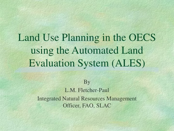land use planning in the oecs using the automated land evaluation system ales