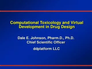 Computational Toxicology and Virtual Development in Drug Design