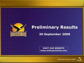 Preliminary Results 30 September 2008