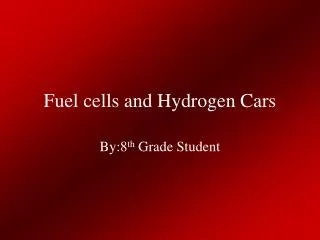 Fuel cells and Hydrogen Cars