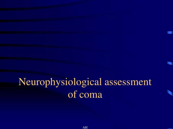 neurophysiological assessment of coma