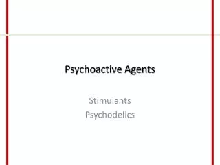 Psychoactive Agents