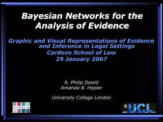 Bayesian Networks for the Analysis of Evidence
