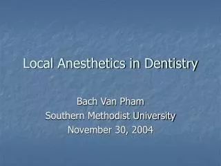 Local Anesthetics in Dentistry