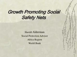 Growth Promoting Social Safety Nets