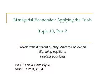 Managerial Economics: Applying the Tools Topic 10, Part 2