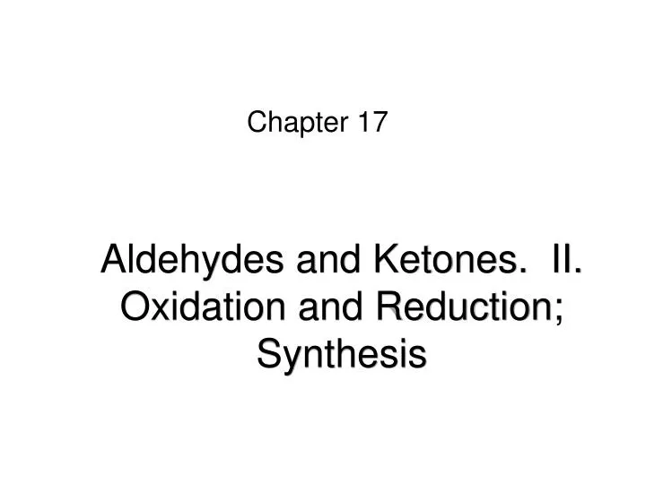 aldehydes and ketones ii oxidation and reduction synthesis