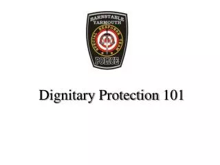 Dignitary Protection 101