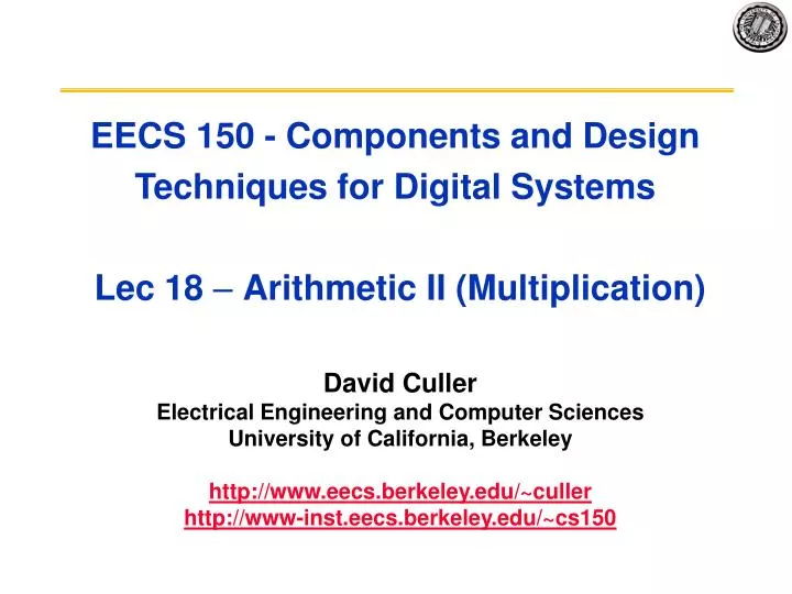 eecs 150 components and design techniques for digital systems lec 18 arithmetic ii multiplication