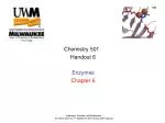 Chemistry 501 Handout 6 Enzymes Chapter 6