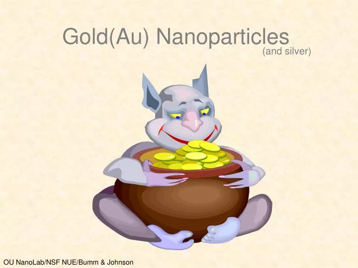 gold au nanoparticles and silver