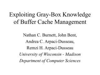 Exploiting Gray-Box Knowledge of Buffer Cache Management