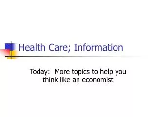 Health Care; Information