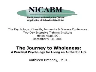 The Psychology of Health, Immunity &amp; Disease Conference Two-Day Intensive Training Institute Hilton Head, SC Decembe