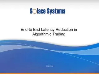 End-to End Latency Reduction in Algorithmic Trading