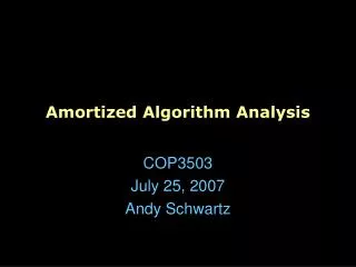 Amortized Algorithm Analysis