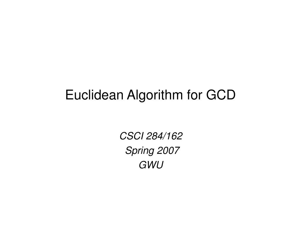 PPT - Euclidean Algorithm for GCD PowerPoint Presentation, free ...