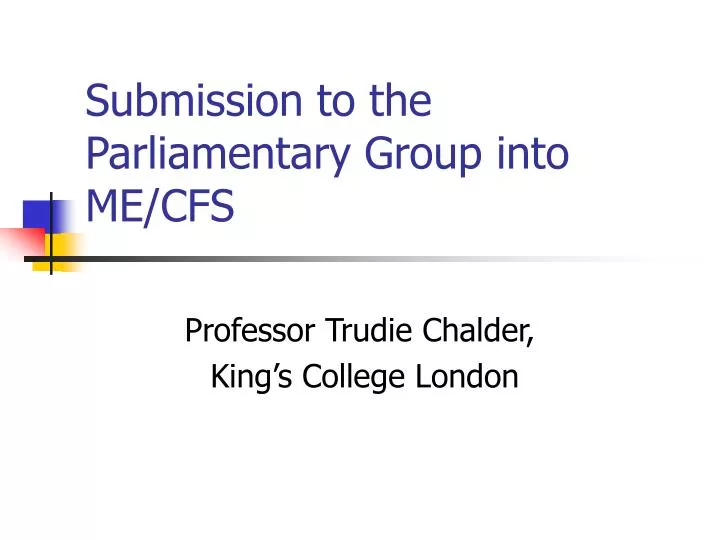 submission to the parliamentary group into me cfs