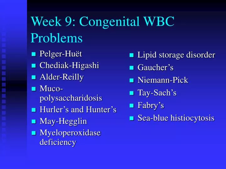 week 9 congenital wbc problems