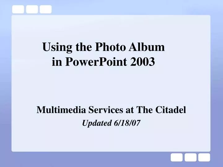 using the photo album in powerpoint 2003
