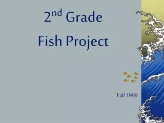 2 nd Grade Fish Project