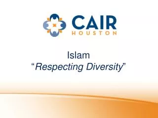 Islam “ Respecting Diversity ”
