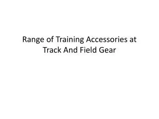 range of training accessories at track and field gear