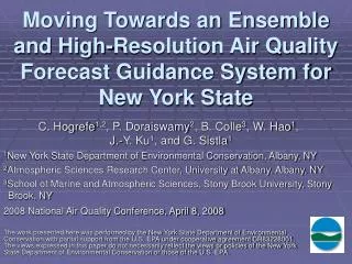 Moving Towards an Ensemble and High-Resolution Air Quality Forecast Guidance System for New York State