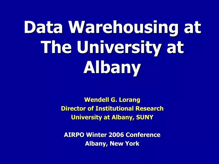 data warehousing at the university at albany