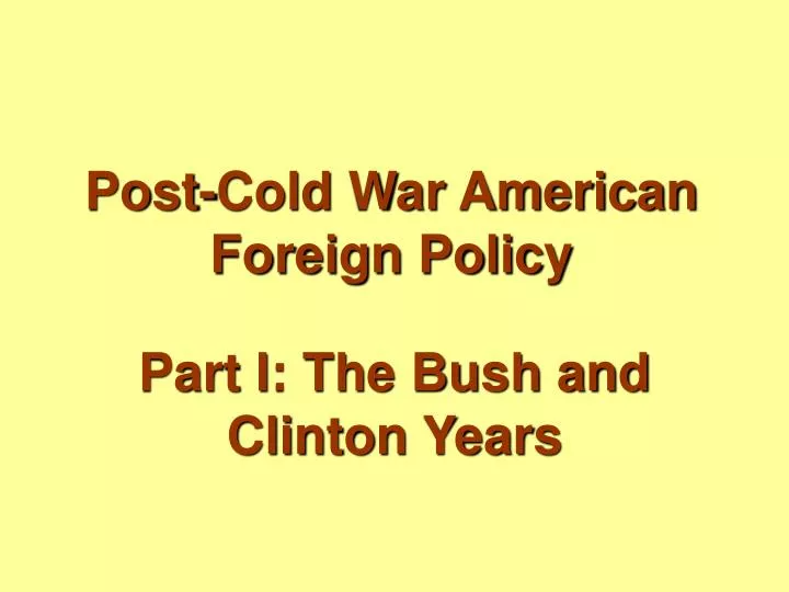 post cold war american foreign policy