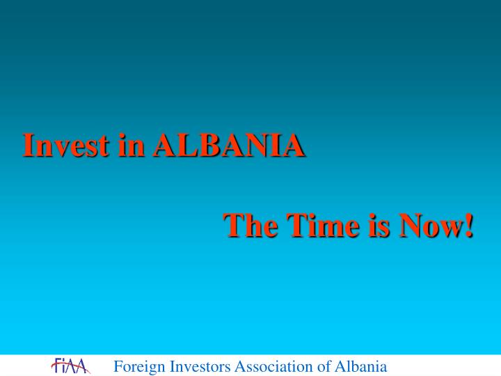 invest in albania the time is now