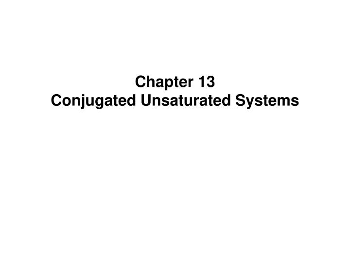 chapter 13 conjugated unsaturated systems