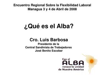 Encuentro Regional Sobre la Flexibilidad Laboral Managua 3 y 4 de Abril de 2008
