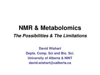 NMR &amp; Metabolomics The Possibilities &amp; The Limitations