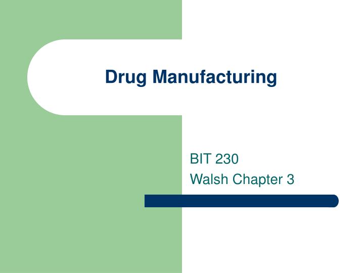 drug manufacturing