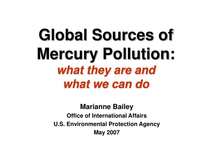 global sources of mercury pollution what they are and what we can do