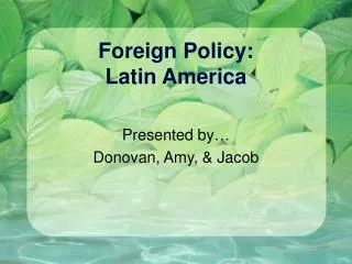 Foreign Policy: Latin America