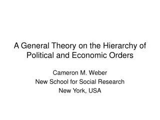 A General Theory on the Hierarchy of Political and Economic Orders