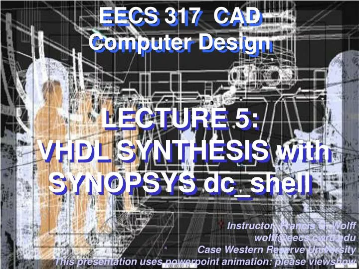 lecture 5 vhdl synthesis with synopsys dc shell