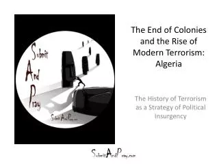 The End of Colonies and the Rise of Modern Terrorism: Algeria