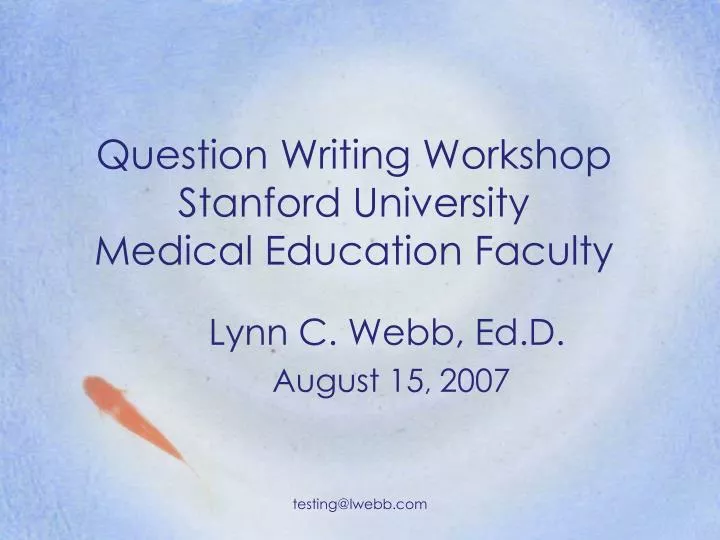 question writing workshop stanford university medical education faculty