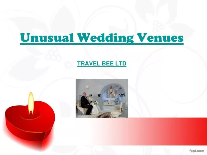 unusual wedding venues travel bee ltd