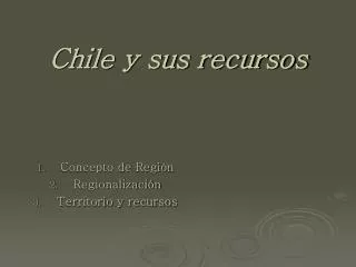Chile y sus recursos