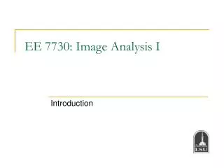 EE 7730: Image Analysis I