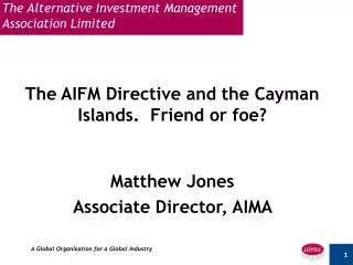 The AIFM Directive and the Cayman Islands. Friend or foe?