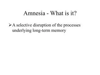 Amnesia - What is it?