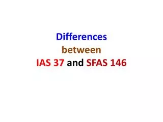 Differences between IAS 37 and SFAS 146