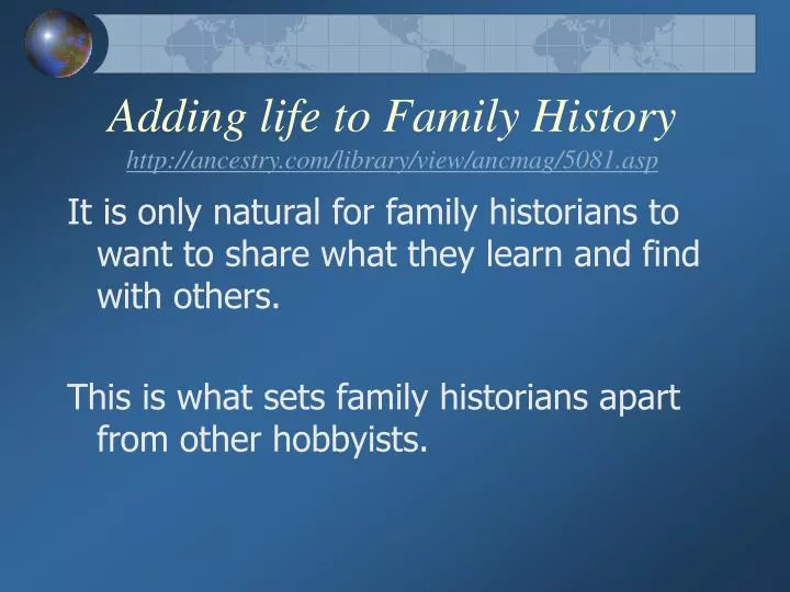 adding life to family history http ancestry com library view ancmag 5081 asp
