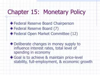 Chapter 15: Monetary Policy